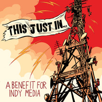 Various Artists - This Just In... A Benefit for IndyMedia