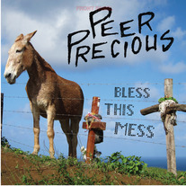 Peer Precious - Bless this Mess