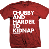 CHUBBY AND HARDER TO KIDNAP