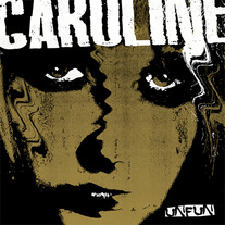 Caroline "Unfun" 7"