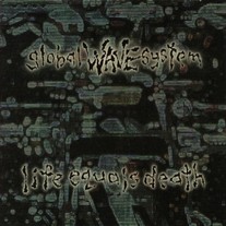 Global Wave System - Life Equals Death