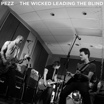 Pezz "The Wicked Leading The Blind" 7" TEST PRESS