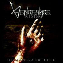Vengeance Rising - Human Sacrifice (Reissue)