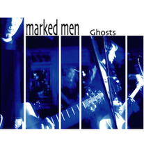 The Marked Men - Ghosts CS