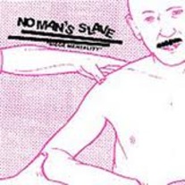 NO MAN'S SLAVE 'siege mentality'