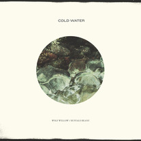 Cold Water - Wolf Willow / Buffalo Beans 7"