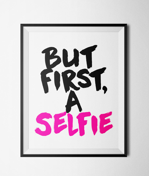 Selfie Printable 8x10" Poster on Storenvy