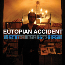 Eutopian Accident - The Red Land Tradition