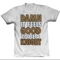 Feels Good To Be A Knight Tee (White)