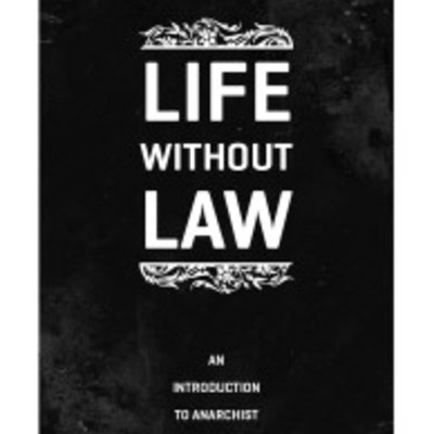 Life without law: an introduction to anarchist politics