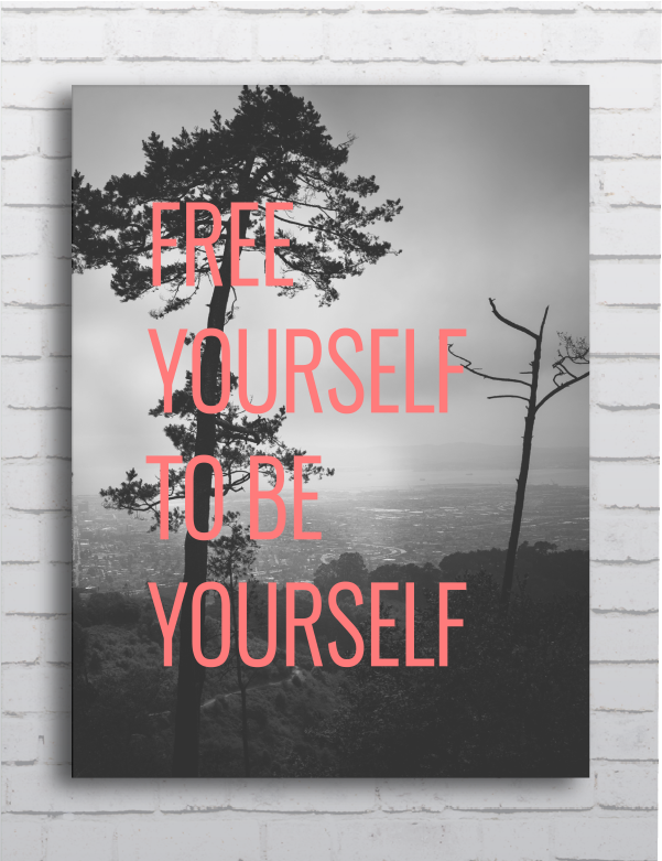 Free Yourself To Be Yourself