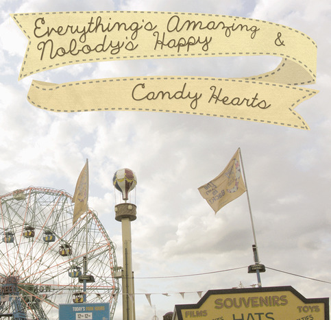 Candy Hearts - Everything's Amazing & Nobody's Happy CD