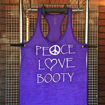 Peace Love Booty Burnout Razor Tanks