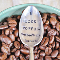 I Like Coffee, Coffee's My Favorite Handstamped Personalized Vintage Coffee Spoon for Lovin Friend